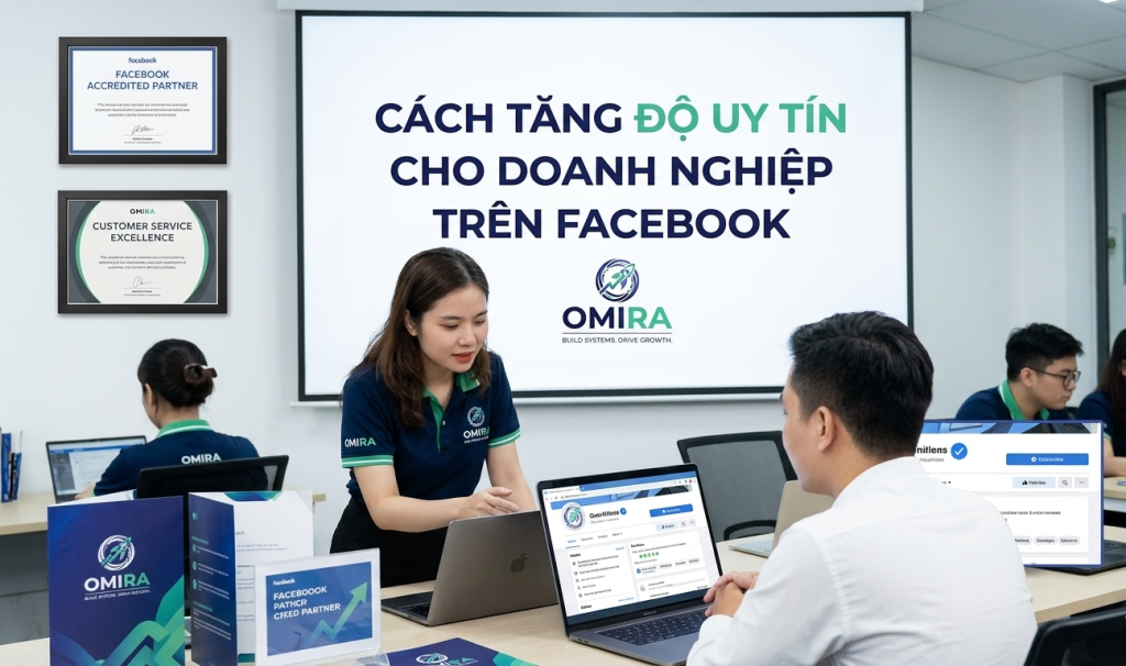 Cách tăng độ uy tín cho doanh nghiệp trên Facebook