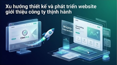 Xu hướng thiết kế và phát triển website giới thiệu công ty thịnh hành