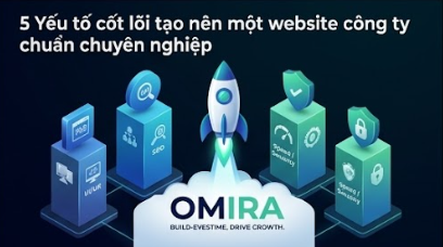 Yếu tố cốt lõi tạo nên một website giới thiệu công ty chuẩn chuyên nghiệp